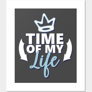 Motivational Quotes | Time of my Life Posters and Art